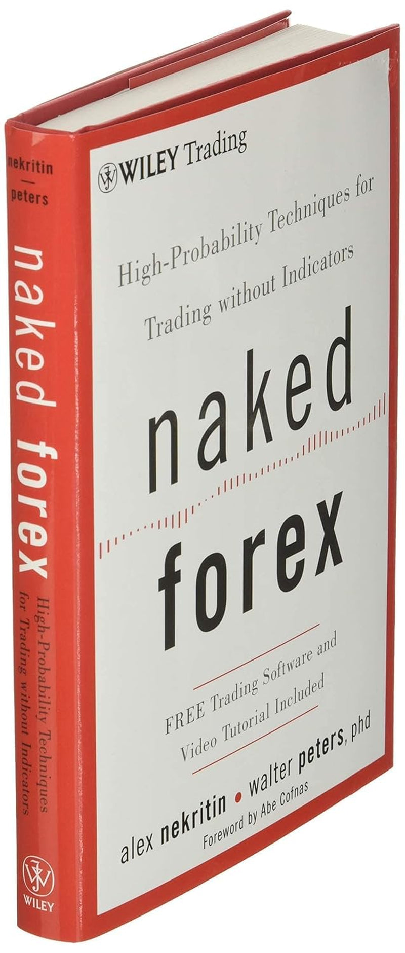Naked Forex: High-Probability Techniques for Trading without Indicators (Wiley Trading)