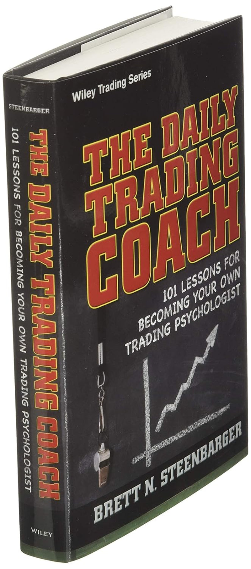The Daily Trading Coach: 101 Lessons for Becoming Your Own Trading Psychologist (Wiley Trading)