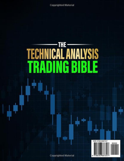The Technical Analysis Trading Bible [50 in 1]: a Practical Framework to Read Charts, Build Trade Ideas, and Execute Technical Strategies Using Indicators and Market Structure