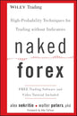 Naked Forex: High-Probability Techniques for Trading without Indicators (Wiley Trading)