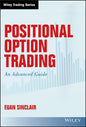 Positional Option Trading: an Advanced Guide (Wiley Trading)